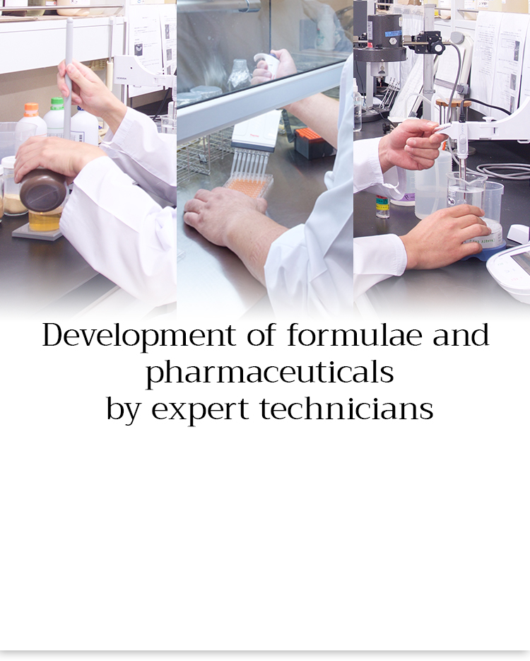 Development of formulae and pharmaceuticals by expert technicians